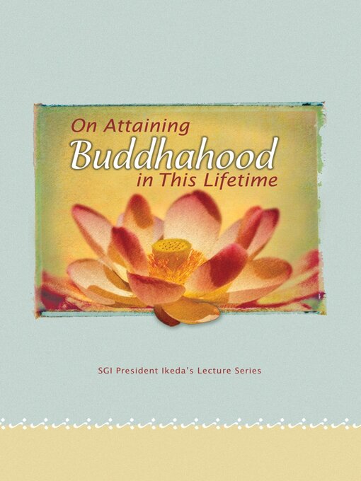 Title details for On Attaining Buddhahood in This Lifetime by Daisaku Ikeda - Available